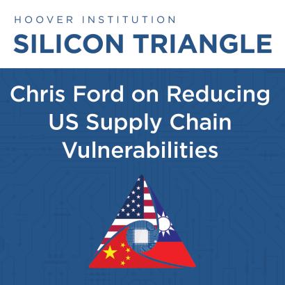 Chris Ford discusses the need for an insurance policy to mitigate vulnerabilities in American semiconductor supply chains