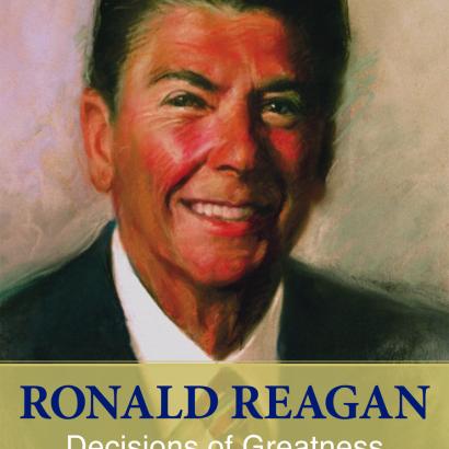 Ronald Reagan: Decisions of Greatness, the latest work of Martin and Annelise Anderson