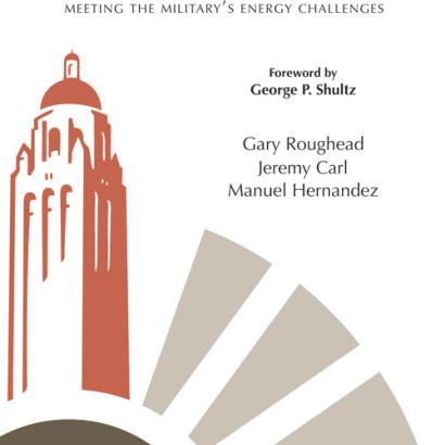 Powering the Armed Forces: Meeting the Military’s Energy Challenges by Gary Roug