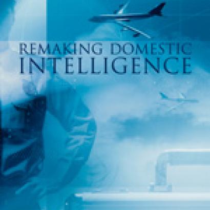 Remaking Domestic Intelligence