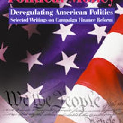 Political Money: Deregulating American Politics 