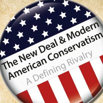 The New Deal and Modern American Conservatism: A Defining Rivalry, by Hoover fel