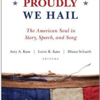 What So Proudly We Hail by Diana Schaub