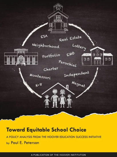 Toward Equitable School Choice by Paul E. Peterson