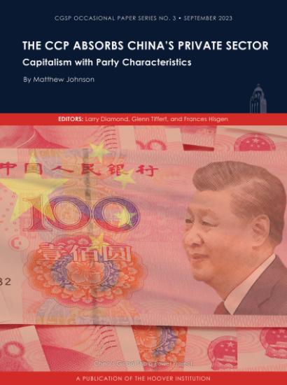 The CCP Absorbs China’s Private Sector: Capitalism with Party Characteristics