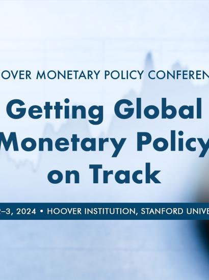 Getting Global Monetary Policy On Track Hoover Institution Getting Global Monetary Policy On Track Hoover Institution