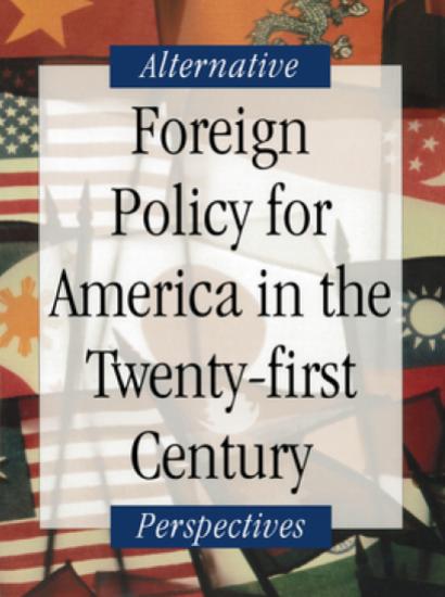 Foreign Policy for America in the Twenty-first Century
