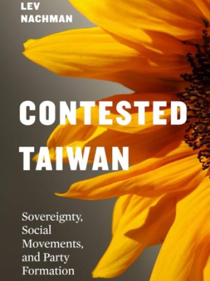 Contested Taiwan:  Sovereignty, Social Movements, and Party Formations