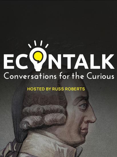EconTalk: What Can Adam Smith Teach Us Today?