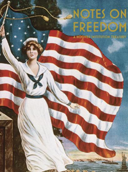 Notes on Freedom: A Hoover Institution Treasury