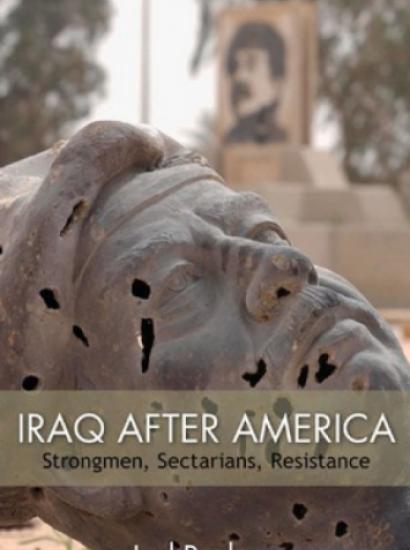 Iraq after America: Strongmen, Sectarians, Resistance