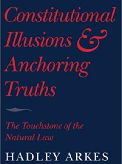 Image for The "First Things" Of American Constitutionalism: A Conversation With Hadley Arkes