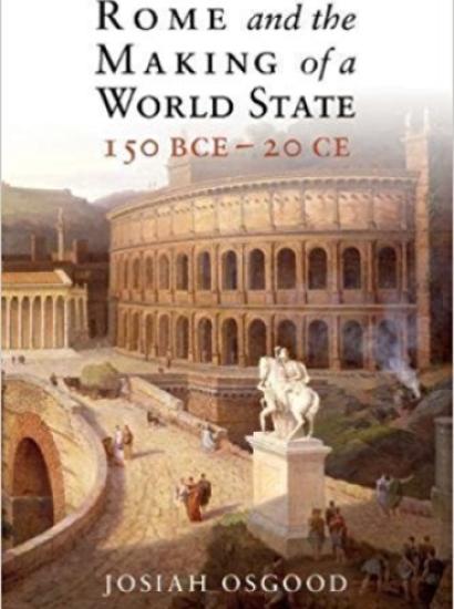 Image for Creating A World State: Rome And Its Empire