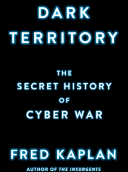 Image for Dark Territory: The Secret History Of Cyber War