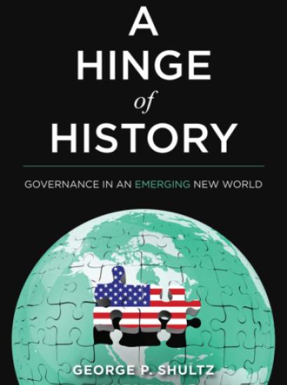 Image for Hinge Of History: George P. Shultz On Governance In An Emerging New World
