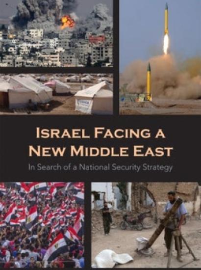 Image for Israel Facing A New Middle East: In Search Of A National Security Strategy