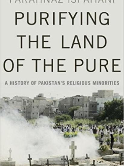 Image for Purifying The Land Of The Pure: Pakistan's Religious Minorities