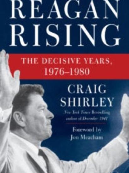 Image for Reagan Rising: The Decisive Years, 1976-1980