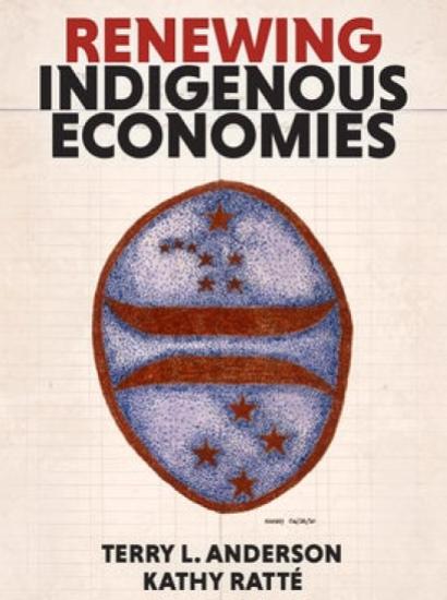 Image for Hoover Book Club: Terry Anderson On Renewing Indigenous Economies