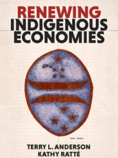 Image for Hoover Book Club: Terry Anderson On Renewing Indigenous Economies