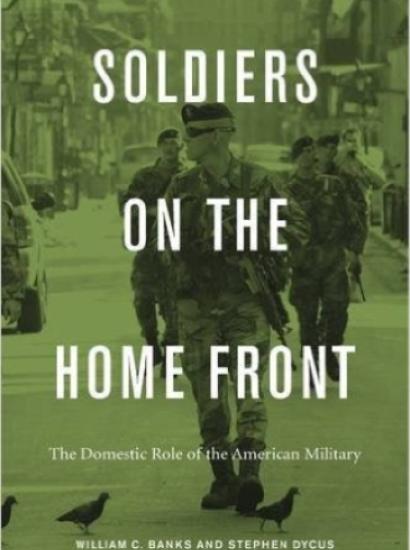 Image for Soldiers On The Homefront: The Domestic Role Of The American Military