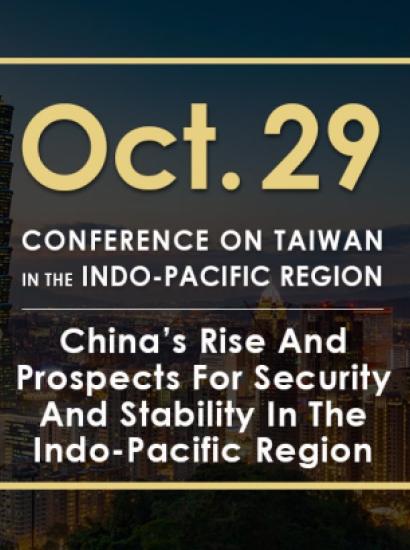 Image for China’s Rise And Prospects For Security And Stability In The Indo-Pacific Region | 2020 Conference On Taiwan In The Indo-Pacific Region