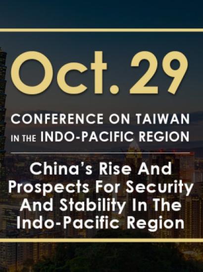 Image for China’s Rise And Prospects For Security And Stability In The Indo-Pacific Region | 2020 Conference On Taiwan In The Indo-Pacific Region