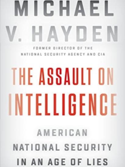 Image for The Assault On Intelligence: American National Security In An Age Of Lies