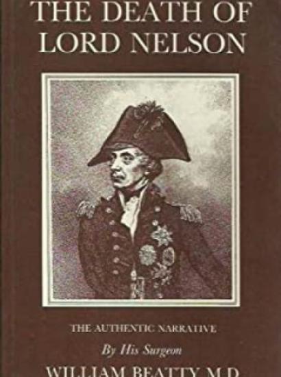 Image for William Beatty, Authentic Narrative Of The Death Of Lord Nelson (1807) [Battle History]