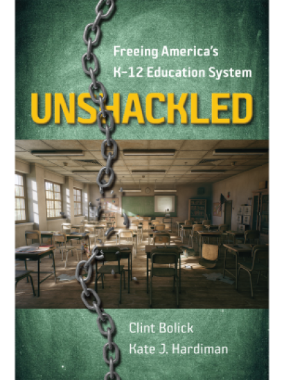 Image for Unshackled: Freeing America’s K–12 Education System