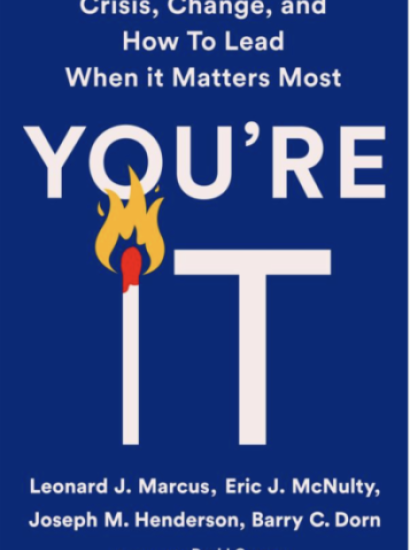 Image for You're It: Crisis, Change, And How To Lead When It Matters Most 