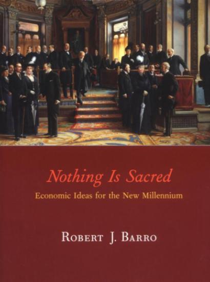 Nothing is Sacred: Economic Ideas for the New Millennium
