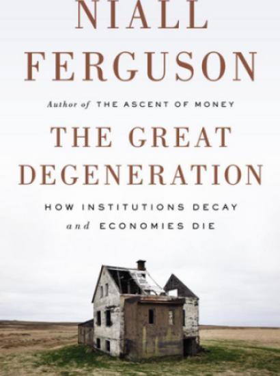 The Great Degeneration: How Institutions Decay and Economies Die