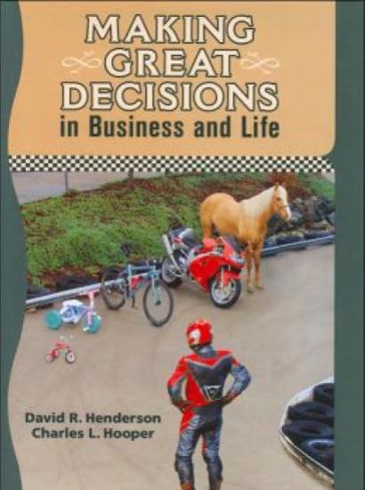 Making Great Decisions in Business and Life