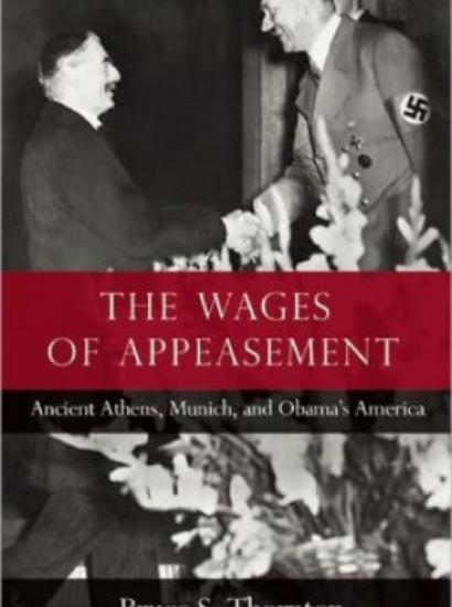 The Wages of Appeasement: Ancient Athens, Munich, and Obama's America