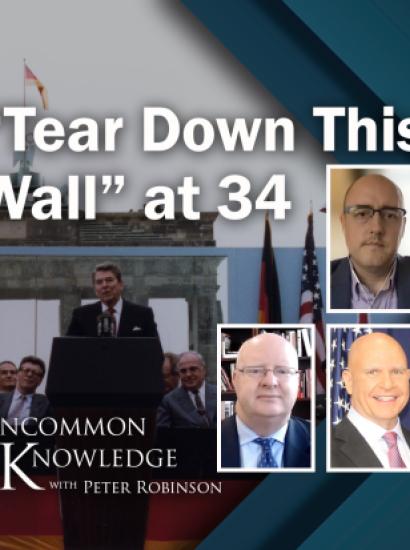 Tear Down This Wall” At 34 | Hoover Institution “Tear Down