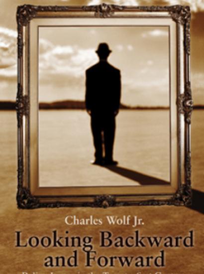 Looking Backward and Forward, by Charles Wolf Jr.