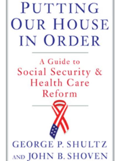 Putting Our House in Order: A Guide to Social Security and Health Care Reform