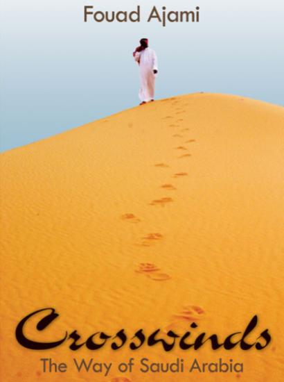 screenshot of book cover for Crosswinds: The Way of Saudi Arabia by Fouad Ajami