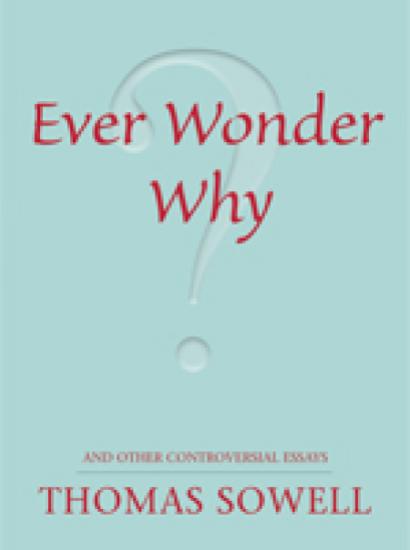 Ever Wonder Why? And Other Controversial Essays