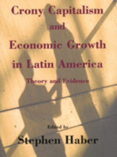 Crony Capitalism and Economic Growth in Latin America: Theory and Evidence