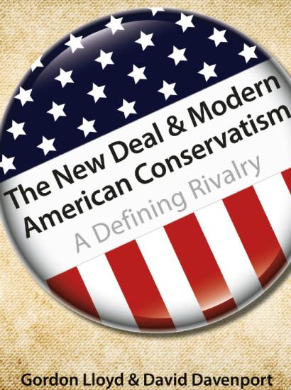 The New Deal and Modern American Conservatism: A Defining Rivalry, by Hoover fel