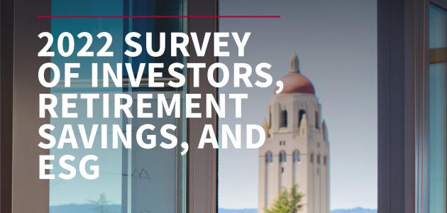 2022 Survey of Investors, Retirement Savings, and ESG