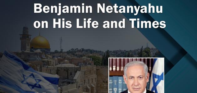 “Bibi: My Story,” Benjamin Netanyahu on His Life and Times