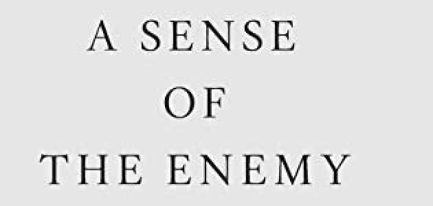A Sense of the Enemy: The High Stakes History of Reading Your Rival's Mind