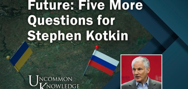 Five More Questions for Stephen Kotkin