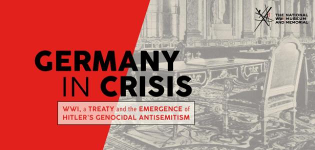 Germany in Crisis Presentation hosted by National WWI Museum and Memorial