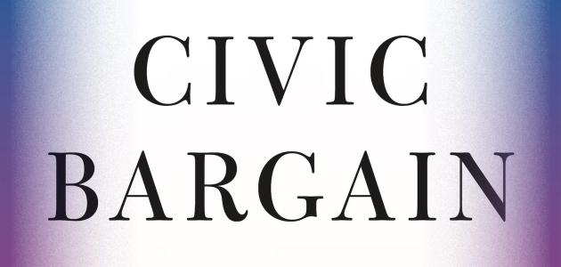 The Civic Bargain: How Democracy Survives by Brook Manville and Josiah Ober