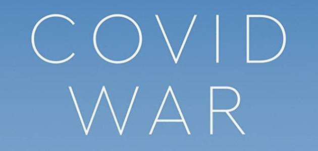Lessons from the Covid War: An Investigative Report