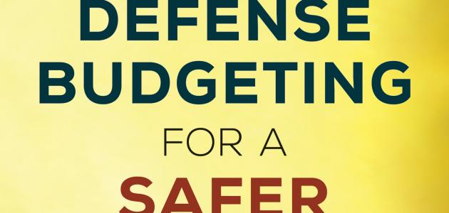 Defense Budgeting for a Safer World: The Experts Speak 
